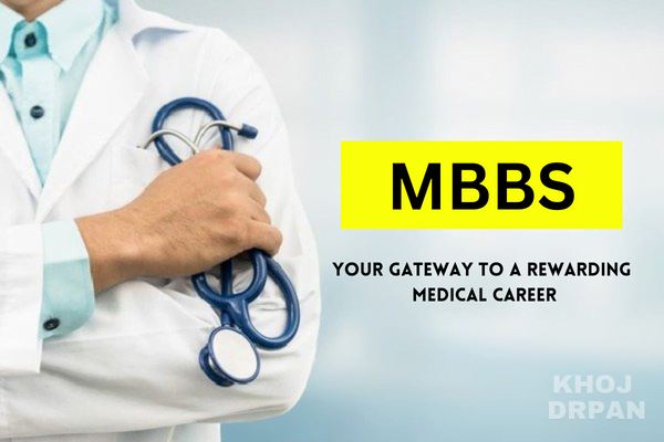 MBBS: Your Gateway to a Rewarding Medical Career