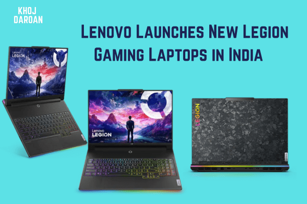 Lenovo Launches New Legion Gaming Laptops in India