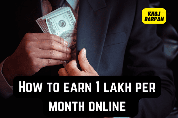 How to Earn ₹1 Lakh Per Month Online