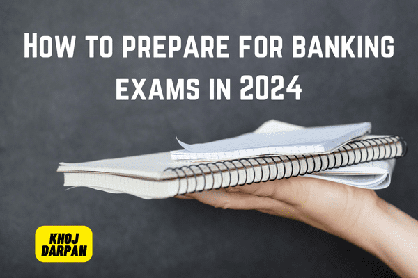 How to prepare for banking exams in 2024