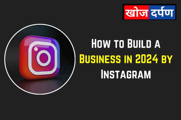 How to Build a Business in 2024 by Instagram