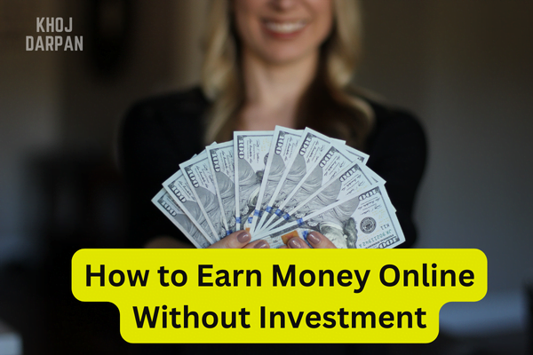 How to Earn Money Online Without Investment