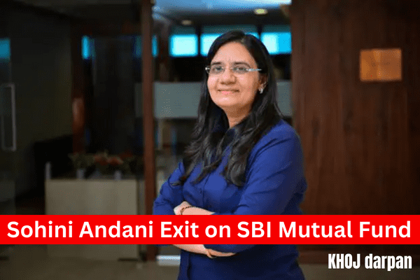 Impact of Sohini Andani's Exit on SBI Mutual Fund and Indian Investments