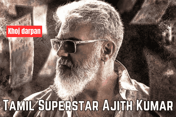 Tamil Superstar Ajith Kumar: Latest and Upcoming Movies