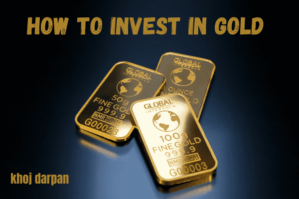 How to Invest in Gold in India 2024: A Comprehensive Guide